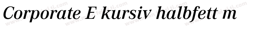 Corporate E kursiv halbfett m Medziff字体转换